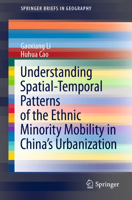 Understanding Spatial-Temporal Patterns of the Ethnic Minority Mobility in China's Urbanization 9811630208 Book Cover