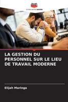 La Gestion Du Personnel Sur Le Lieu de Travail Moderne (French Edition) 6209027008 Book Cover
