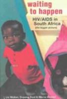 Waiting to Happen: HIV/Aids in South Africa : the Bigger Picture 1588262634 Book Cover