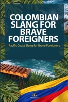 Pacific Coast Slang for Brave Foreigners B0GVYK4ZZR Book Cover