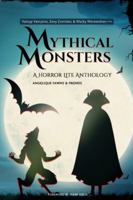 Mythical Monsters (The Horror Lite Anthologies) 1738156613 Book Cover