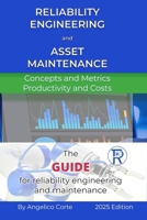Reliability Engineering and Asset Maintenance: Concepts and Metrics Productivity and Costs B0FLSRMHDX Book Cover