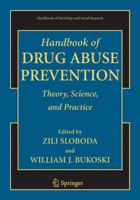 Handbook of Drug Abuse Prevention (Handbooks of Sociology and Social Research) 0387324593 Book Cover