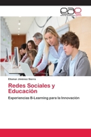 Redes Sociales y Educación: Experiencias B-Learning para la Innovación 365907358X Book Cover