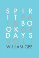 Spirit Path Book of Days: Volume 1 1794434666 Book Cover