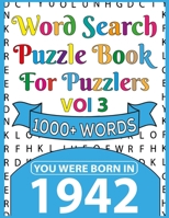 Word Search Puzzle Book For Puzzlers: You Were Born In 1942: Word Search Book for Adults Large Print with Solutions of Puzzles B091F3G2HM Book Cover