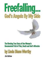 Freefalling...God's Angels By My Side (Third Edition) 1969422246 Book Cover