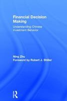 Financial Decision Making: Understanding Chinese Investment Behavior 1138658162 Book Cover