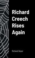 Richard Creech Rises Again 138796416X Book Cover