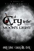 A Cry in the Moon's Light 1737855801 Book Cover