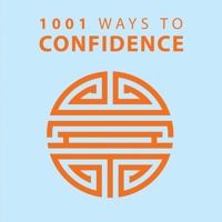 1001 Ways to Confidence 1848585489 Book Cover