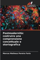 Postmodernità: costruire una comprensione concettuale e storiografica 6207370910 Book Cover