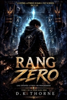 RANG ZÉRO: Une épopée LitRPG de progression (la série Rank Zero) (French Edition) B0HBQT55Y5 Book Cover