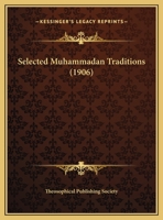Selected Muhammadan Traditions 1172471096 Book Cover