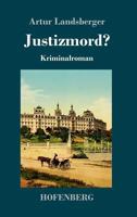Justizmord? 1985368838 Book Cover
