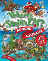Where's Santa's Elf? Around Australia 1761290770 Book Cover