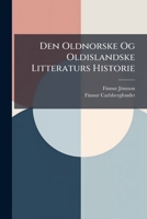 Den Oldnorske Og Oldislandske Litteraturs Historie (Danish Edition) 1023750872 Book Cover