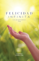 Felicidad Infinita con Ho'oponopono 1711852414 Book Cover