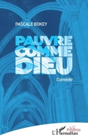 Pauvre comme Dieu: Comédie (Théâtres) (French Edition) 214020655X Book Cover