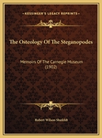 The Osteology Of The Steganopodes: Memoirs Of The Carnegie Museum 116415849X Book Cover