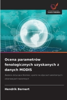 Ocena parametrów fenologicznych uzyskanych z danych MODIS (Polish Edition) 6209768393 Book Cover