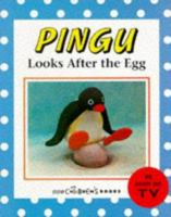 Pingu Looks After the Egg (Pingu) 0563403918 Book Cover