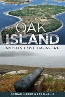 Oak Island and Its Lost Treasure 0887804926 Book Cover