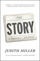 The Story: A Reporter's Journey 1476716013 Book Cover