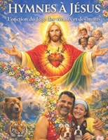 Hymnes à Jésus: L'onction du Juge des Vivants et des Morts B0CFCRL7MB Book Cover