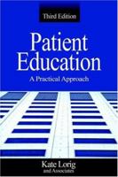 Patient Education: A Practical Approach 0761922903 Book Cover