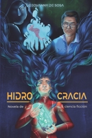 HIDROCRACIA: NOVELA DE CIENCIA FICCIÓN CENTROAMERICANA (Spanish Edition) B0FMJP83X4 Book Cover