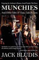 Munchies and Other Tales of Guys, Gals & Guns 1615084029 Book Cover