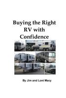 Buy Your RV with Confidence: What You Need to Know Before You Buy 1542429013 Book Cover