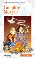 Campfire Morgan (Formac First Novels) 0887807216 Book Cover