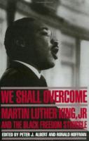 We Shall Overcome: Martin Luther King, Jr., and the Black Freedom Struggle 0306805111 Book Cover