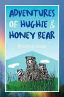 Adventures Of Hughie & Honey Bear 1441525378 Book Cover