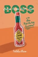 Business Owners Secret Sauce: The Recipe For Success B0C2SG4PMH Book Cover