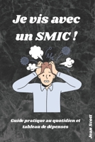 Je vis avec un Smic: Guide pratique au quotidien (French Edition) B0FLXLXK63 Book Cover