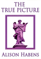 The True Picture 1913001024 Book Cover