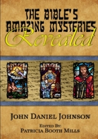 The Bible'S Amazing Mysteries Revealed 1105049256 Book Cover