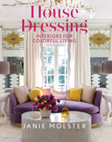 House Dressing: Interiors for Colorful Living 158093580X Book Cover