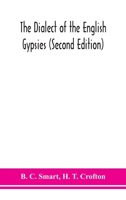 The Dialect of the English Gypsies: Second Edition 9354150608 Book Cover