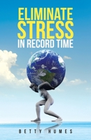 Eliminate Stress in Record Time 1982237252 Book Cover