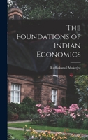 The Foundations of Indian Economics 1016204647 Book Cover