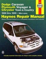 Dodge Caravan, Plymouth Voyager & Chrysler Town & Country ~ 1996 thru 1999 Mini-vans 1563923580 Book Cover