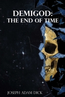 Demigod: The End of Time 1365127648 Book Cover