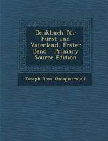 Denkbuch Fur Furst Und Vaterland, Erster Band - Primary Source Edition 1021905194 Book Cover