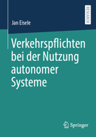 Verkehrspflichten bei der Nutzung autonomer Systeme (German Edition) 3658454989 Book Cover