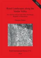 Rural Landscapes along the Vardar Valley: Two site-less surveys near Veles and Skopje, Republic of Macedonia 1407313886 Book Cover