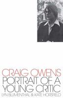 Craig Owens: Portrait of a Young Critic 1943263132 Book Cover